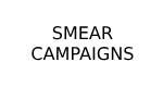 SMEAR CAMPAIGNS